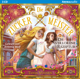 Die Zuckermeister - Die verlorene Rezeptur, Audio-CD