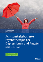 Achtsamkeitsbasierte Psychotherapie bei Depressionen und Ängsten, m. 1 Buch, m. 1 E-Book
