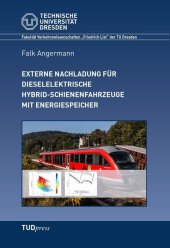 Externe Nachladung für dieselelektrische Hybrid-Schienenfahrzeuge mit Energiespeicher