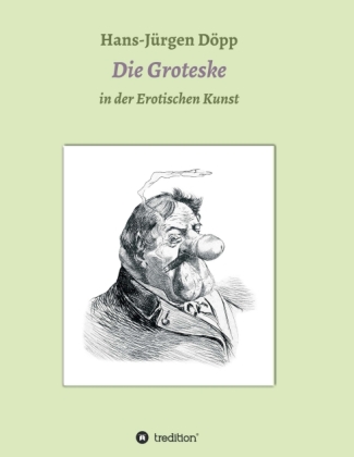 Das Groteske in der Erotischen Kunst 