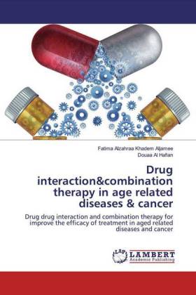 Drug interaction&combination therapy in age related diseases & cancer 