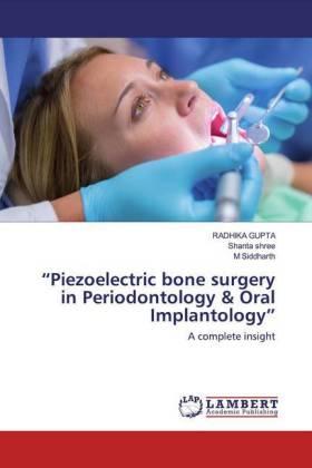 "Piezoelectric bone surgery in Periodontology & Oral Implantology" 