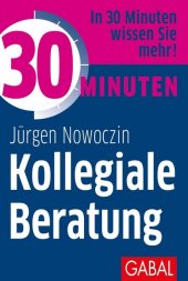 30 Minuten Kollegiale Beratung