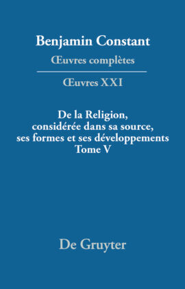 De la Religion, considérée dans sa source, ses formes et ses développements, Tome V 