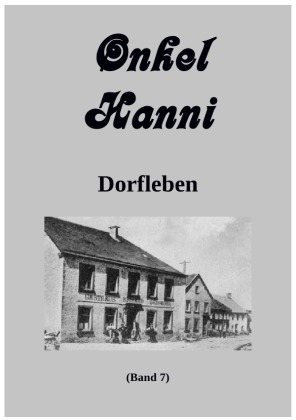 Onkel Hanni Band 7 Dorfleben 