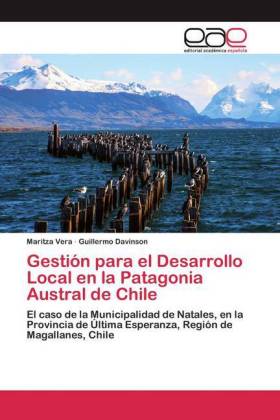 Gestión para el Desarrollo Local en la Patagonia Austral de Chile 