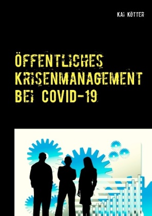 Öffentliches Krisenmanagement bei COVID-19 