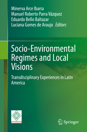Socio-Environmental Regimes and Local Visions 