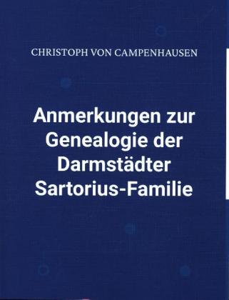Anmerkungen zur Genealogie der Darmstädter Sartorius-Familie 
