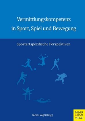 Vermittlungskompetenz in Sport, Spiel und Bewegung