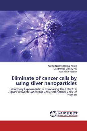 Eliminate of cancer cells by using silver nanoparticles 