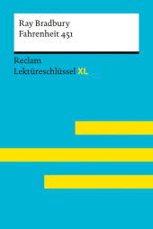 Fahrenheit 451 von Ray Bradbury: Lektüreschlüssel mit Inhaltsangabe, Interpretation, Prüfungsaufgaben mit Lösungen, Lern