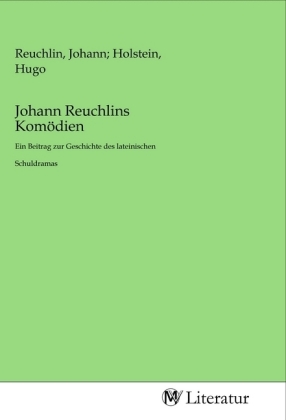 Johann Reuchlins Komödien 