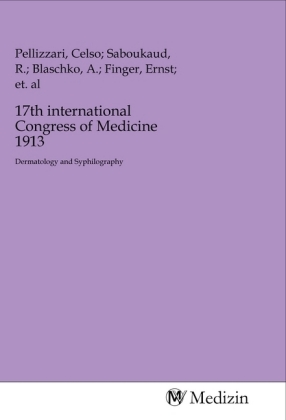 17th international Congress of Medicine 1913 