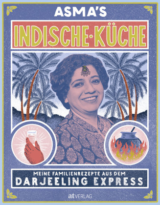 Asma's Indische Küche 