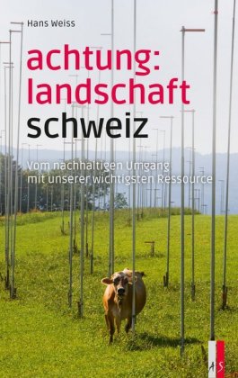 Achtung: Landschaft Schweiz