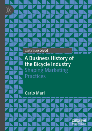 A Business History of the Bicycle Industry 