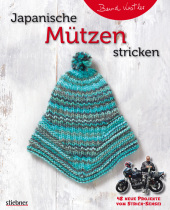 Japanische Mützen stricken. 48 neue Projekte vom Strick-Sensei