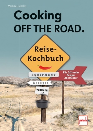 Cooking of the Road. Reisekochbuch 