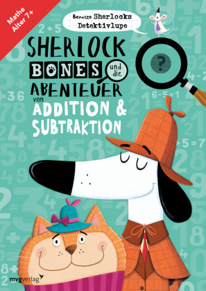 Sherlock Bones und die Abenteuer von Addition & Subtraktion