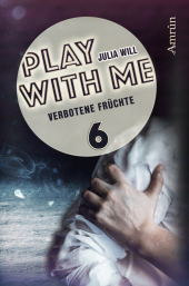 Play with me - Verbotene Früchte
