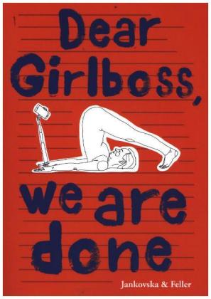 Dear Girlboss, we are done 