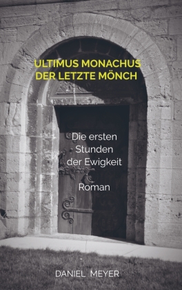 ultimus monachus - der letzte Mönch 