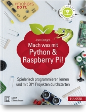 Mach was mit Python & Raspberry Pi!, m. 1 Buch, m. 1 E-Book
