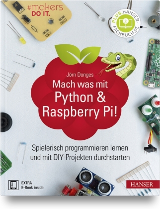 Mach was mit Python & Raspberry Pi!, m. 1 Buch, m. 1 E-Book
