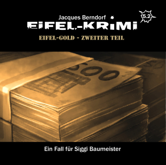 Eifel-Krimi - Eifel-Gold, 2 Audio-CD