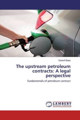 The upstream petroleum contracts: A legal perspective 