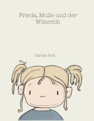 Frieda, Mulle und der Wüterich 
