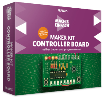 Mach's einfach: Maker Kit Controller Board selbst bauen und programmieren 