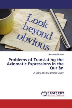 Problems of Translating the Axiomatic Expressions in the Qur'ân 
