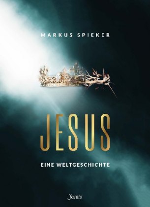 Jesus. Eine Weltgeschichte. 