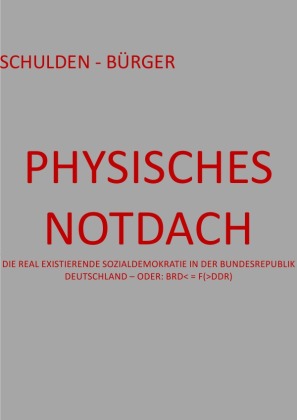 PHYSISCHES NOTDACH - SCHULDEN - BÜRGER (IV v XII) 