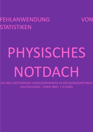 PHYSISCHES NOTDACH - FEHLANWENDUNG VON STATISTIKEN (X v XII) 