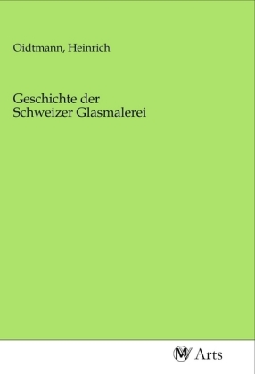 Geschichte der Schweizer Glasmalerei 