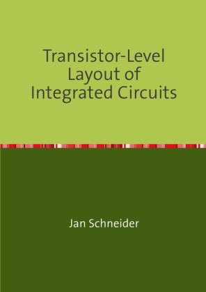 Transistor-Level Layout of Integrated Circuits 