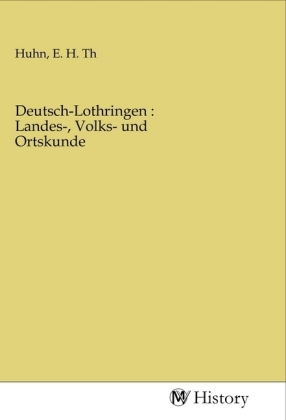 Deutsch-Lothringen : Landes-, Volks- und Ortskunde 