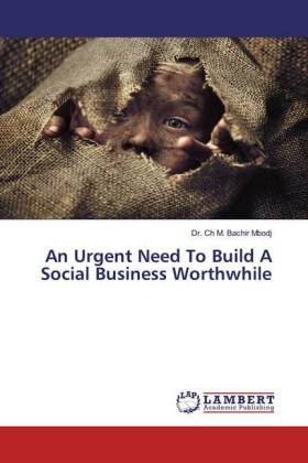 An Urgent Need To Build A Social Business Worthwhile 