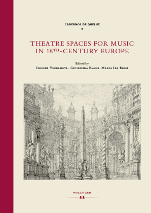 Theatre Spaces for Music in 18th-Century Europe 