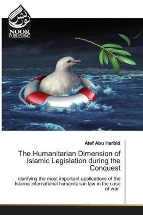 The Humanitarian Dimension of Islamic Legislation during the Conquest 