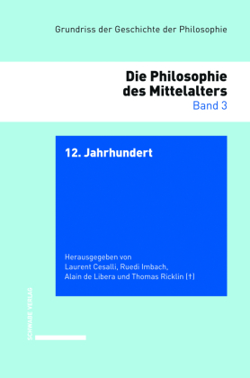 Grundriss der Geschichte der Philosophie. Begründet von Friedrich... / 12. Jahrhundert, 2 Teile 