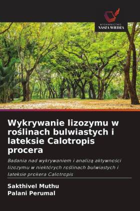 Wykrywanie lizozymu w roslinach bulwiastych i lateksie Calotropis procera 