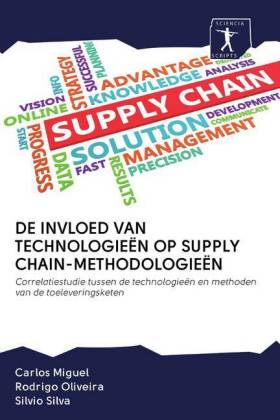 DE INVLOED VAN TECHNOLOGIEËN OP SUPPLY CHAIN-METHODOLOGIEËN 