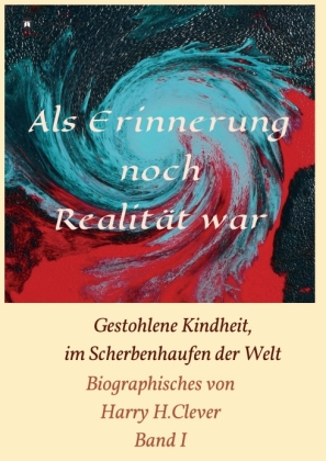 Als Erinnerung noch Realität war! 