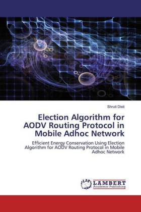Election Algorithm for AODV Routing Protocol in Mobile Adhoc Network 