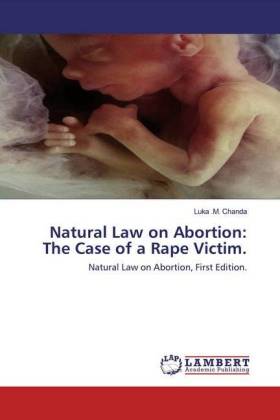 Natural Law on Abortion: The Case of a Rape Victim. 