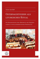 Osternachtfeiern als liturgisches Ritual